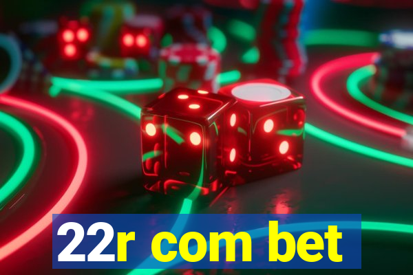 22r com bet